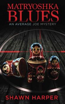 Matryoshka Blues (The Average Joe Mysteries Book 1)