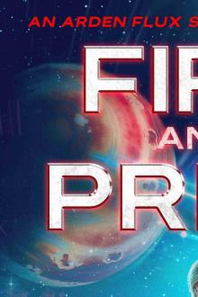 Fire and Prey: An Arden Flux Space Adventure