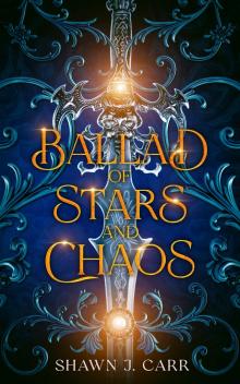 Ballad of Stars and Chaos : (Stars and Chaos Book 1)