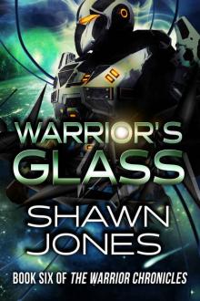 Warrior Chronicles 6: Warrior's Glass