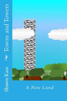 Towns and Towers: A New Land