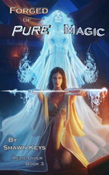 Forged of Pure Magic (Relic Diver Book 3)