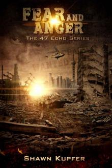 Fear and Anger (The 47 Echo Series) Fear and Anger (The 47 Echo Series)
