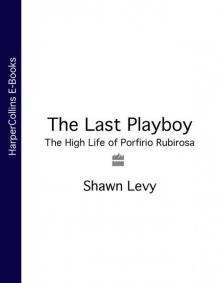 The Last Playboy: The High Life of Porfirio Rubirosa (Text Only)