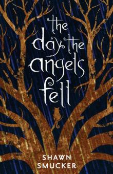 The Day the Angels Fell