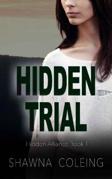 Hidden Trial (Hidden Alliance Book 1)