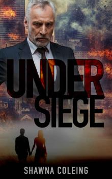 Under Siege: A Christian Romantic Suspense (Underwood Book 3)