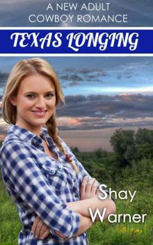 Texas Longing (A New Adult Cowboy Romance): Prequel to Texas Temptation