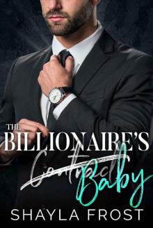 The Billionaire's Contract Baby: An Age gap Enemies to Lovers Romance