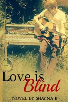 Love is Blind Love is Blind