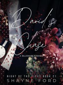 DAVID'S CHASE: A Billionaire Romance (NIGHT OF THE KINGS SERIES Book 21)