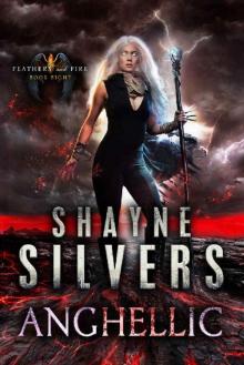 Anghellic: Feathers and Fire Book 8