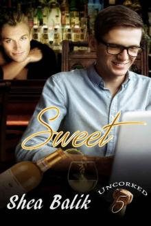 Sweet (Uncorked Book 5) Sweet (Uncorked Book 5)