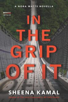 In the Grip of It