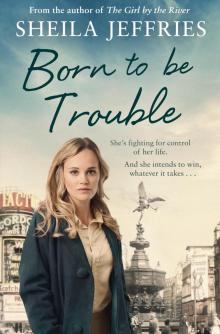 Born to Be Trouble