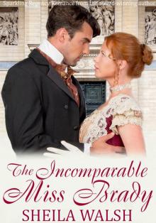 The Incomparable Miss Brady: An engaging Regency Romance