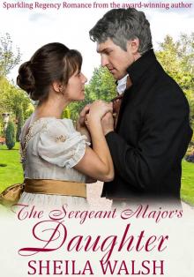 The Sergeant Major's Daughter: A gripping Regency Romance