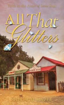 All That Glitters: Fifth Novel In the Heart of Stone Saga