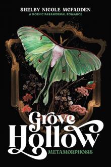 Grove Hollow Metamorphosis