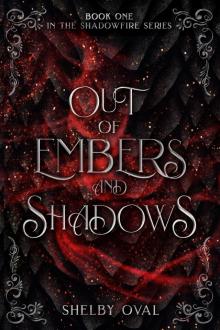 Out of Embers and Shadows: Book 1 of the Shadowfire Series