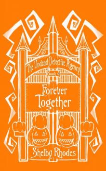 Forever Together (The Undead Detective Agency Book 4)