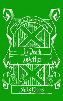 In Death Together (The Undead Detective Agency Book 3)