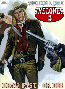 The Loner 13 The Loner 13