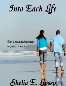 Into Each Life Into Each Life