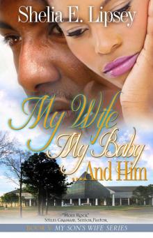 My Wife My Baby...And Him My Wife My Baby...And Him