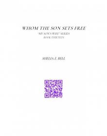 Whom the Son Sets Free Whom the Son Sets Free