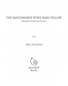The Matchmaker Wore Mars Yellow