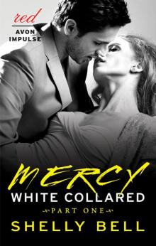 White Collared Part One: Mercy White Collared Part One: Mercy