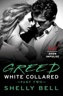 White Collared Part Two: Greed White Collared Part Two: Greed