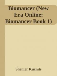 Biomancer (New Era Online: Biomancer Book 1)