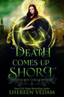 Death Comes Up Short Death Comes Up Short