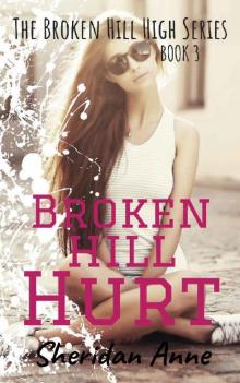 Broken Hill Hurt: The Broken Hill High Series (Book 3) Broken Hill Hurt: The Broken Hill High Series (Book 3)