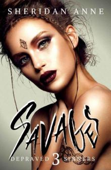 SAVAGES (Depraved Sinners Book 3)