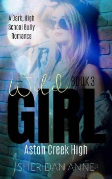 Wild Girl: Aston Creek High (Book 3) Wild Girl: Aston Creek High (Book 3)