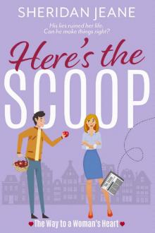 Here's the Scoop: The Way to a Woman’s Heart Romantic Comedy (Coming Home Trilogy Book 2)