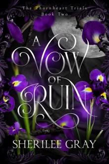 A Vow of Ruin (The Thornheart Trials, #2) A Vow of Ruin (The Thornheart Trials, #2)