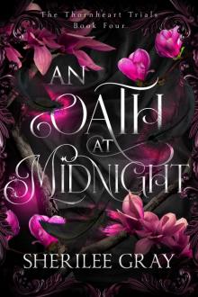 An Oath at Midnight (The Thornheart Trials, Book #4) An Oath at Midnight (The Thornheart Trials, Book #4)