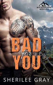 Bad For You (Rocktown Ink #4) Bad For You (Rocktown Ink #4)