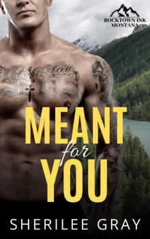 Meant For You (Rocktown Ink #3) Meant For You (Rocktown Ink #3)