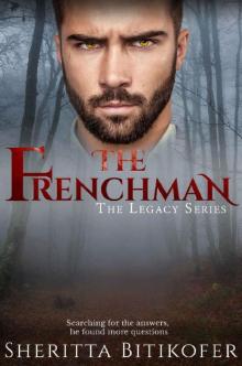 The Frenchman (A Legacy Series Novella) (The Legacy Series Book 3)