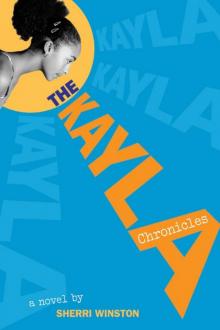 The Kayla Chronicles The Kayla Chronicles