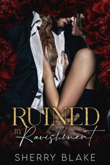Ruined By Ravishment: A Bodyguard Forbidden Love Mafia Romance (Feretti Syndicate Book 6)