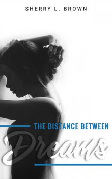 The Distance Between Dreams