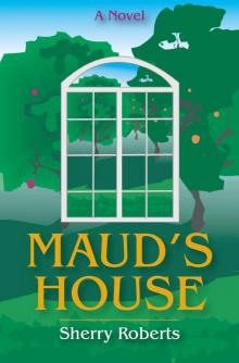 Maud's House: A Novel
