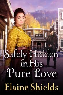 Safely Hidden in His Pure Love