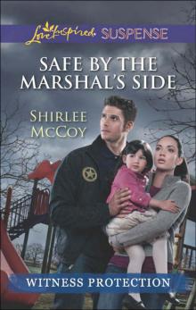 Safe by the Marshal's Side (Witness Protection)